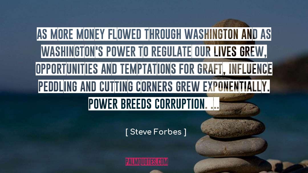 Steve Forbes Quotes: As more money flowed through