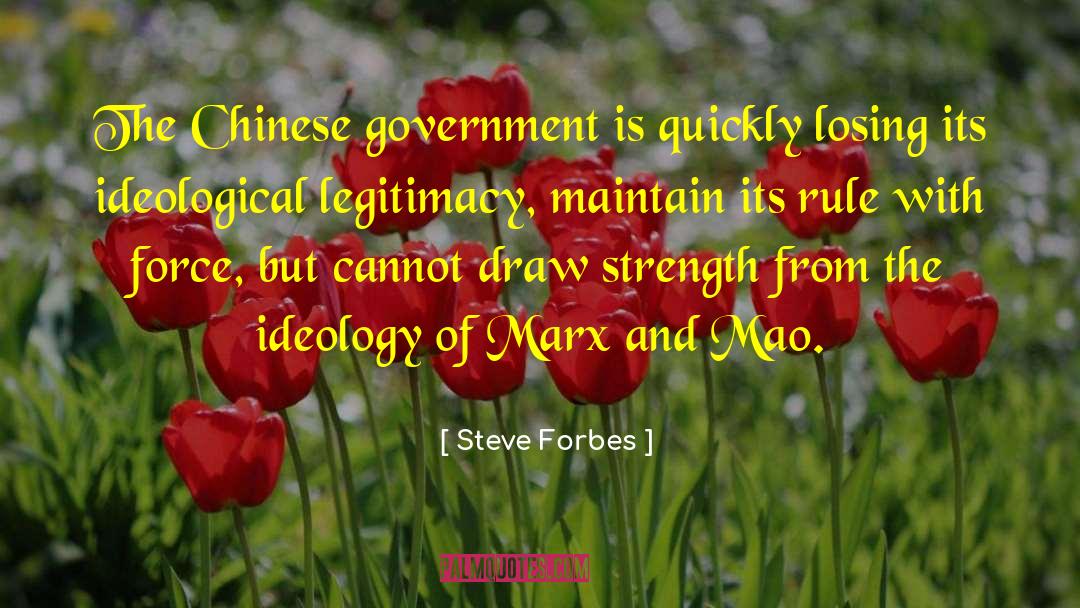 Steve Forbes Quotes: The Chinese government is quickly