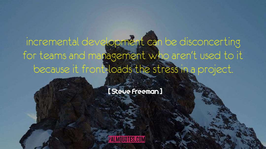 Steve Freeman Quotes: incremental development can be disconcerting