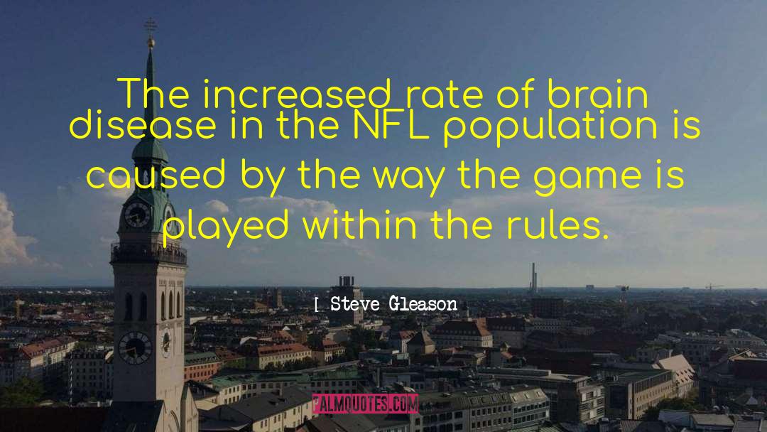 Steve Gleason Quotes: The increased rate of brain