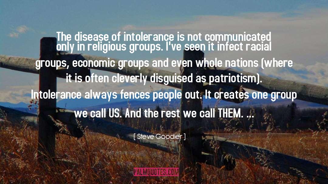 Steve Goodier Quotes: The disease of intolerance is