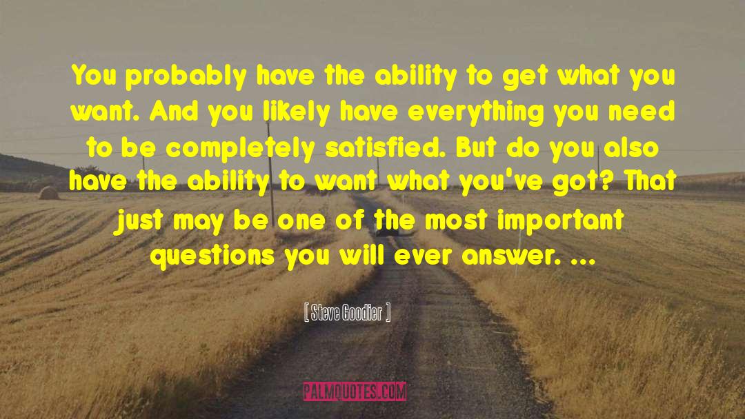 Steve Goodier Quotes: You probably have the ability