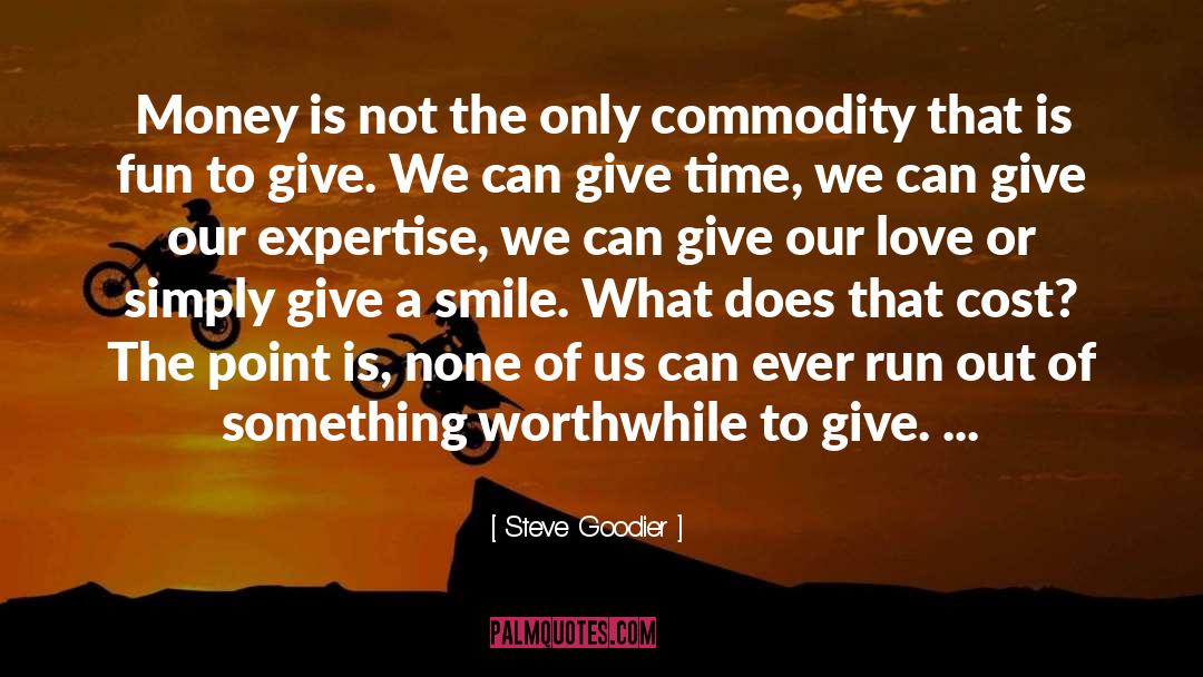 Steve Goodier Quotes: Money is not the only