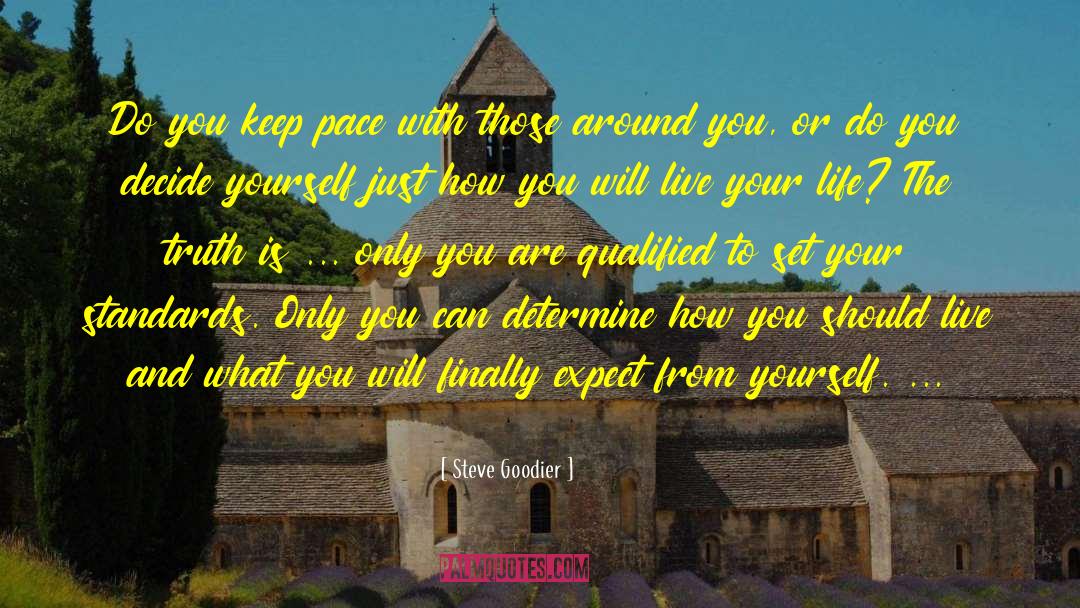 Steve Goodier Quotes: Do you keep pace with