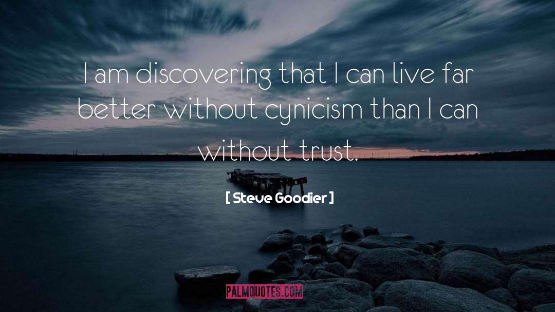 Steve Goodier Quotes: I am discovering that I