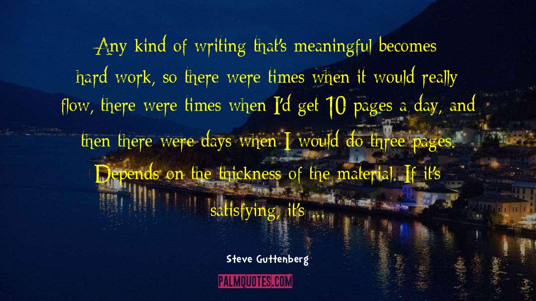 Steve Guttenberg Quotes: Any kind of writing that's