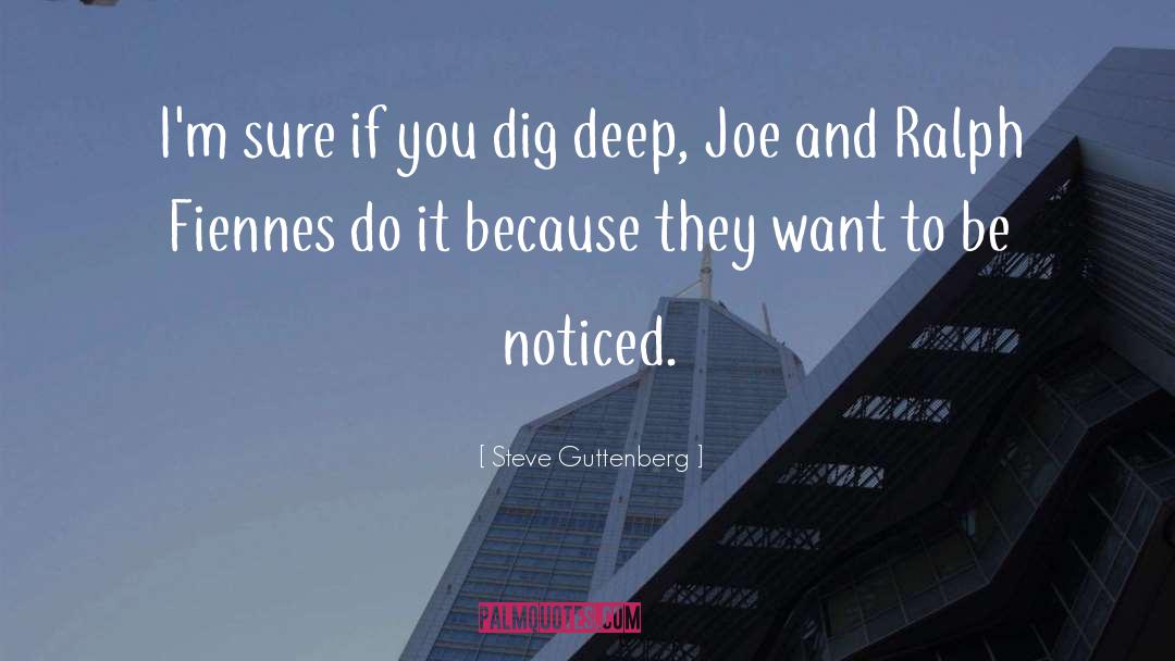 Steve Guttenberg Quotes: I'm sure if you dig