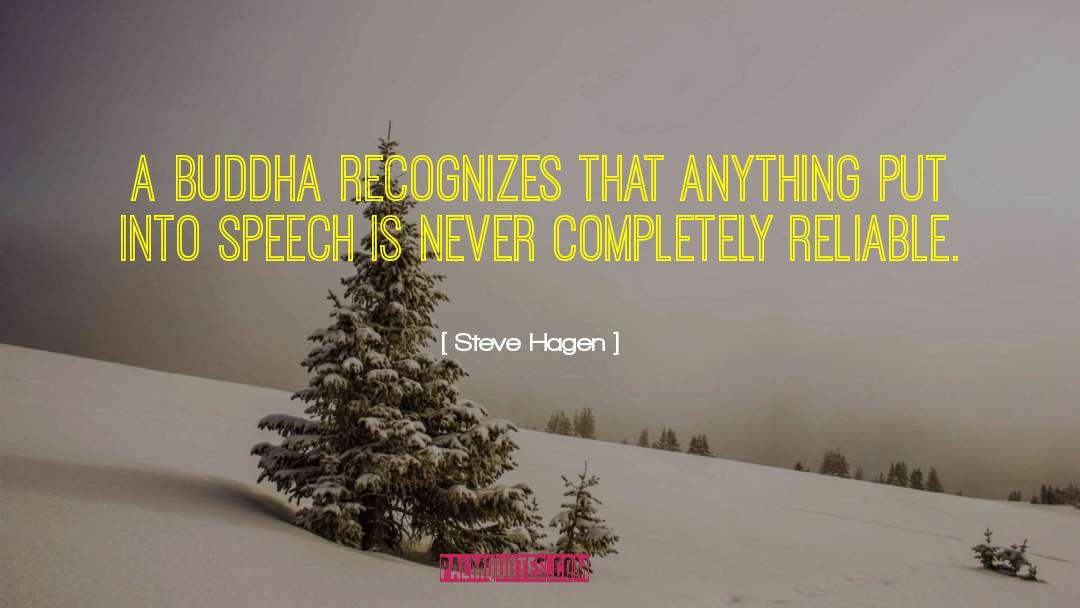 Steve Hagen Quotes: A buddha recognizes that anything