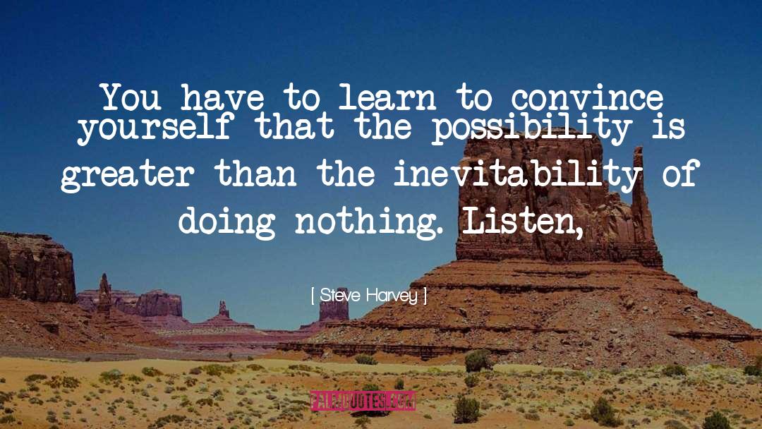 Steve Harvey Quotes: You have to learn to