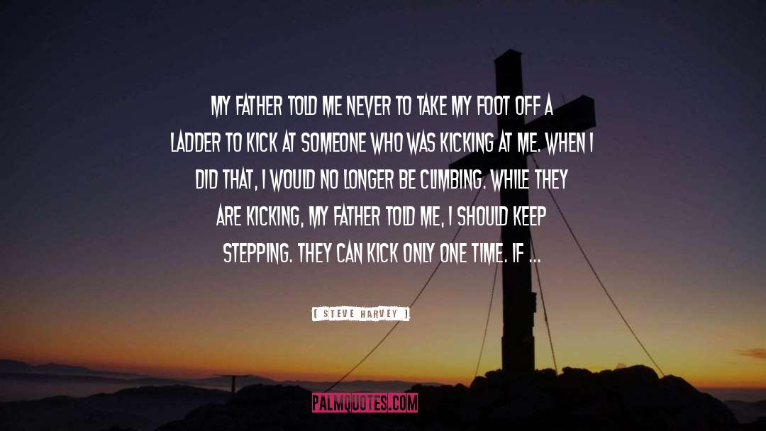 Steve Harvey Quotes: My father told me never
