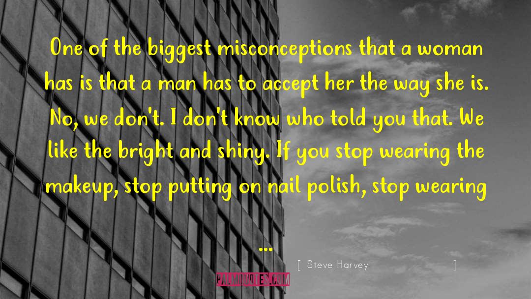 Steve Harvey Quotes: One of the biggest misconceptions
