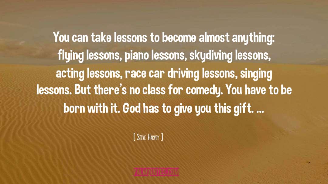 Steve Harvey Quotes: You can take lessons to