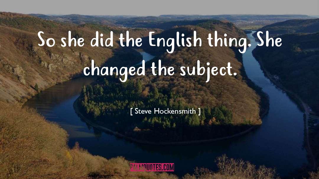 Steve Hockensmith Quotes: So she did the English