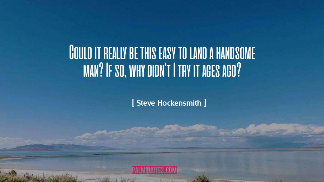 Steve Hockensmith Quotes: Could it really be this