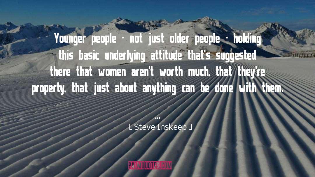 Steve Inskeep Quotes: Younger people - not just