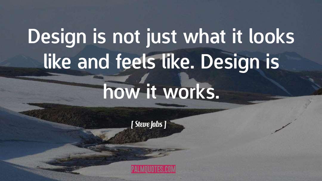 Steve Jobs Quotes: Design is not just what