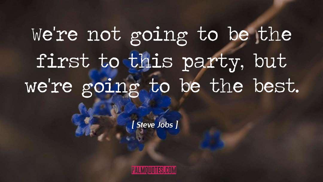 Steve Jobs Quotes: We're not going to be