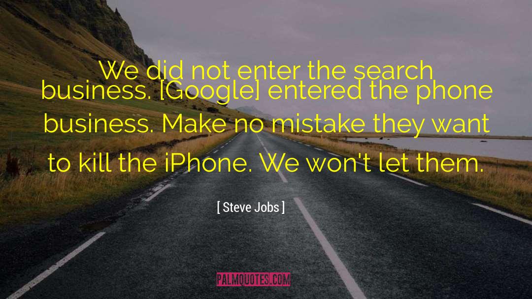 Steve Jobs Quotes: We did not enter the