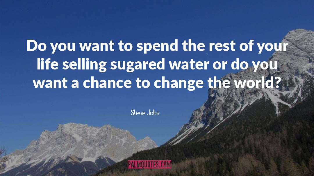 Steve Jobs Quotes: Do you want to spend