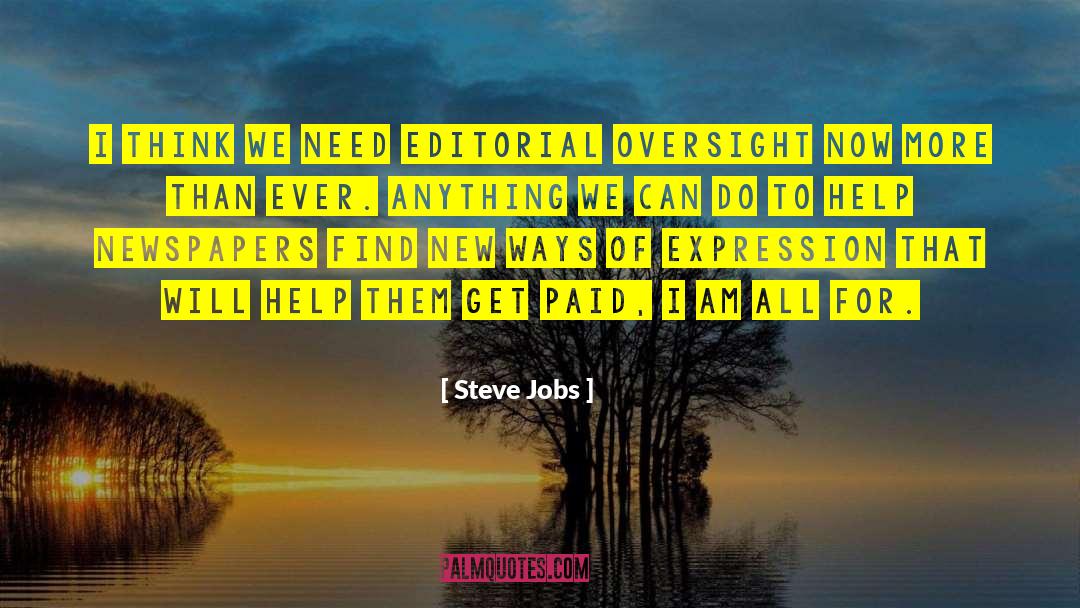 Steve Jobs Quotes: I think we need editorial