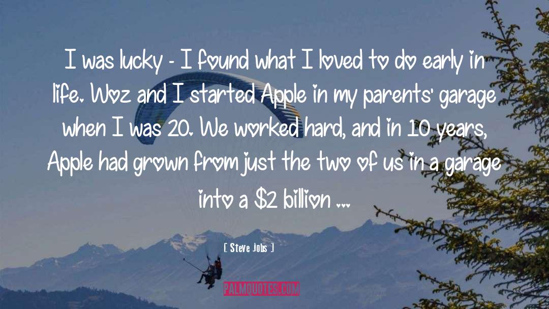 Steve Jobs Quotes: I was lucky - I