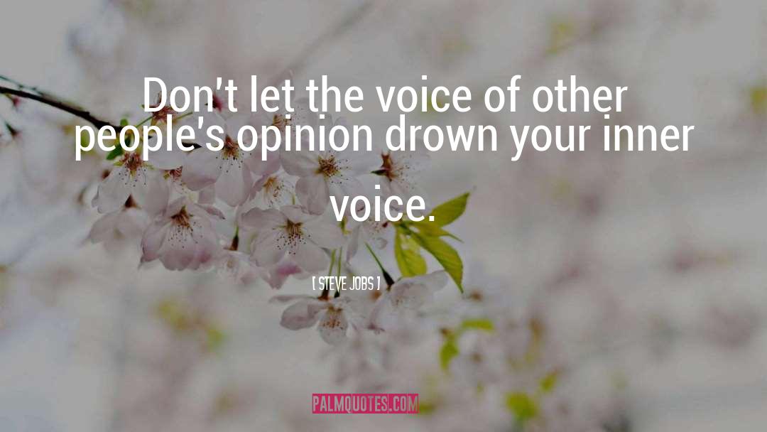 Steve Jobs Quotes: Don't let the voice of