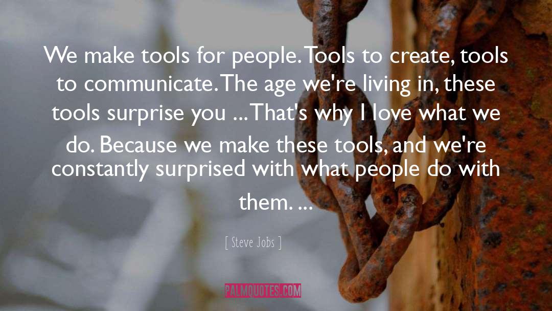 Steve Jobs Quotes: We make tools for people.