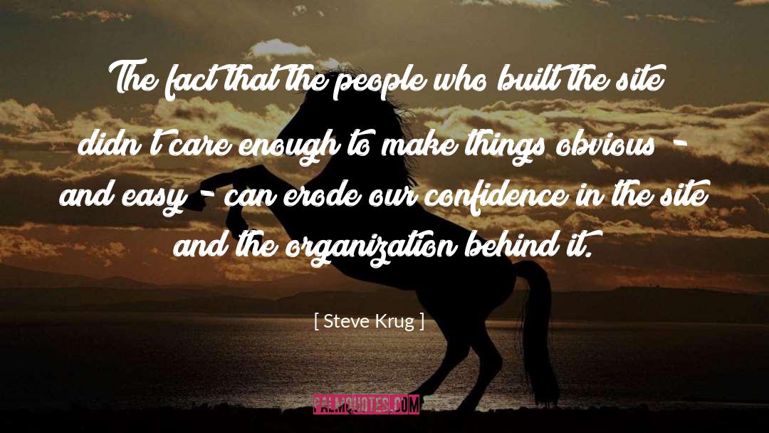 Steve Krug Quotes: The fact that the people