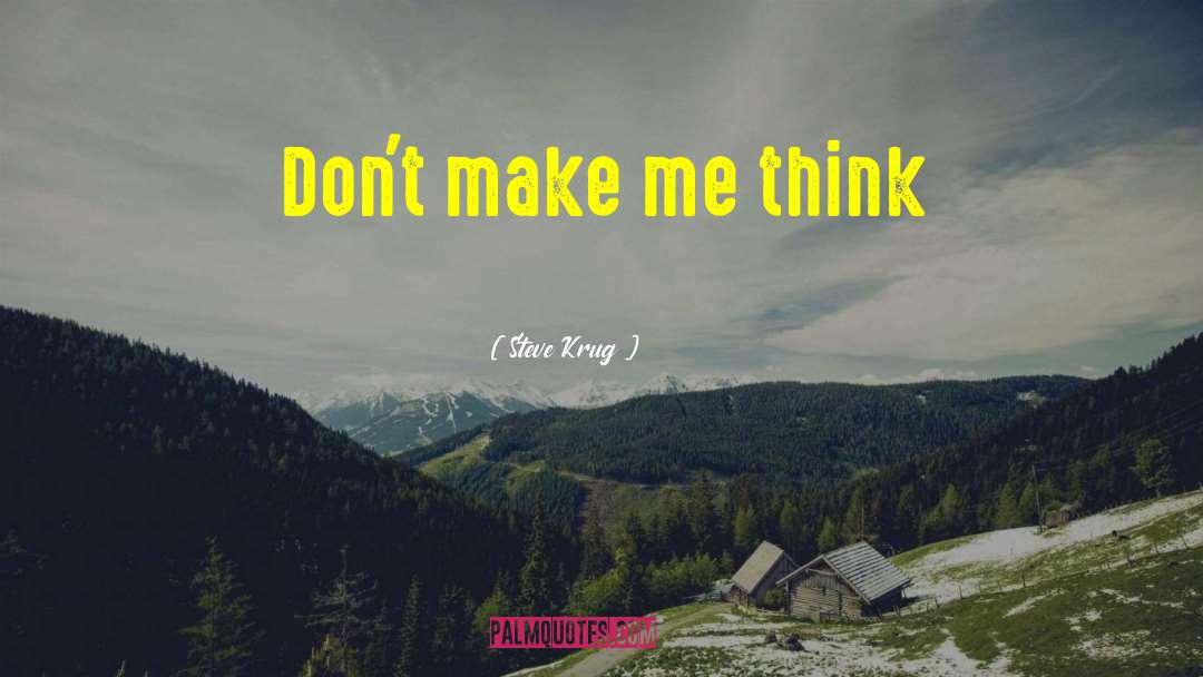 Steve Krug Quotes: Don't make me think