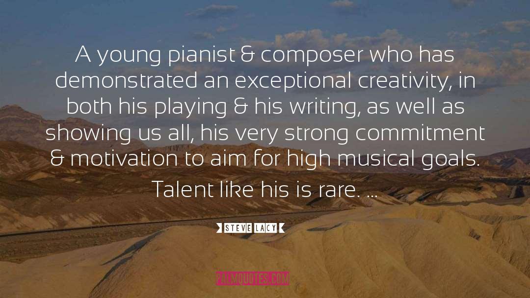 Steve Lacy Quotes: A young pianist & composer