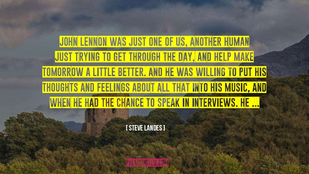 Steve Landes Quotes: John Lennon was just one