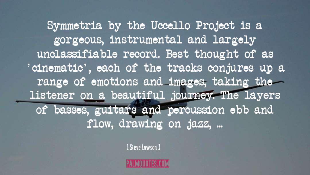 Steve Lawson Quotes: Symmetria by the Uccello Project