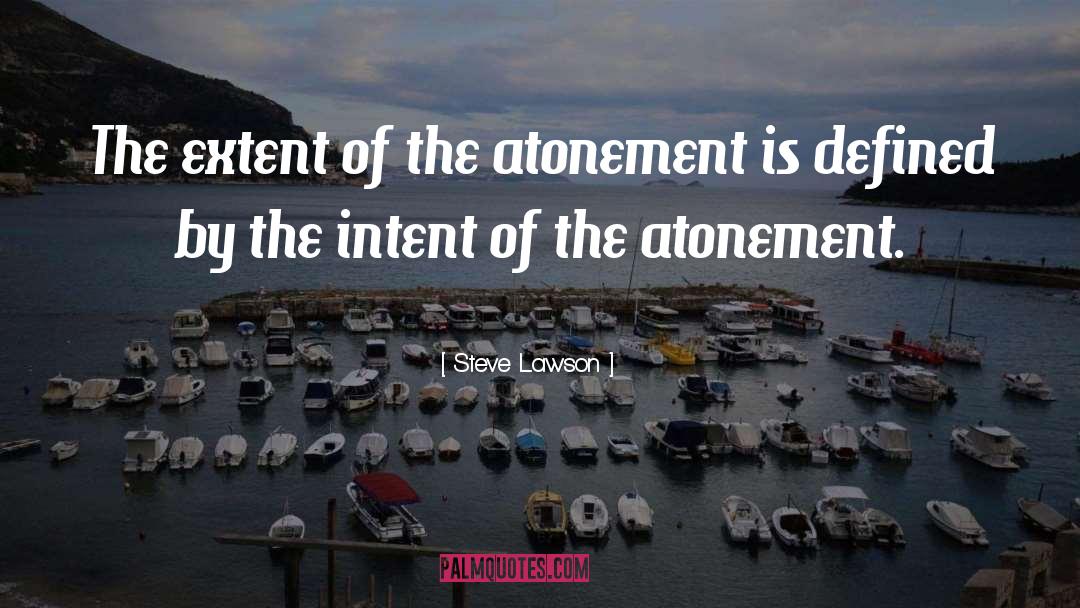 Steve Lawson Quotes: The extent of the atonement