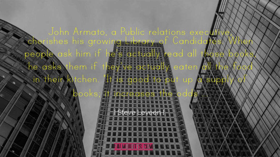 Steve Leveen Quotes: John Armato, a Public relations