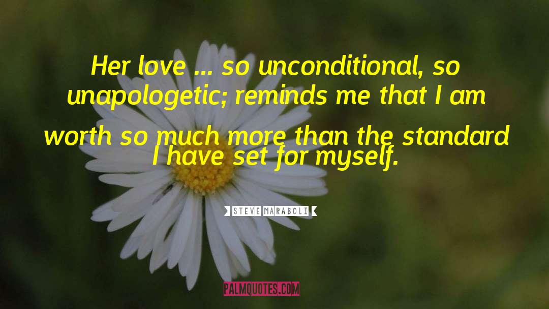 Steve Maraboli Quotes: Her love ... so unconditional,