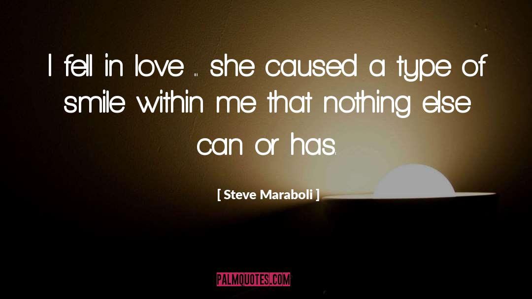 Steve Maraboli Quotes: I fell in love ...