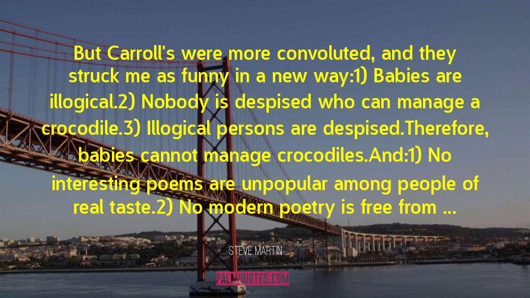 Steve Martin Quotes: But Carroll's were more convoluted,