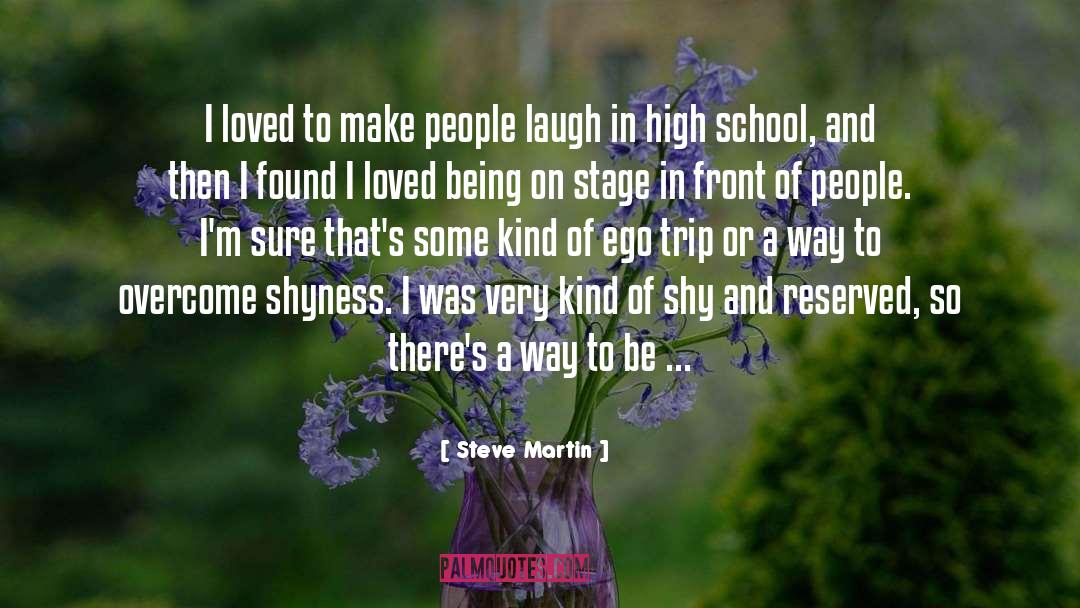 Steve Martin Quotes: I loved to make people