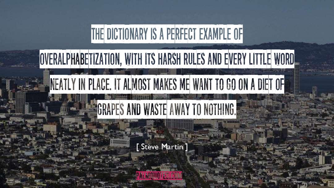 Steve Martin Quotes: The dictionary is a perfect