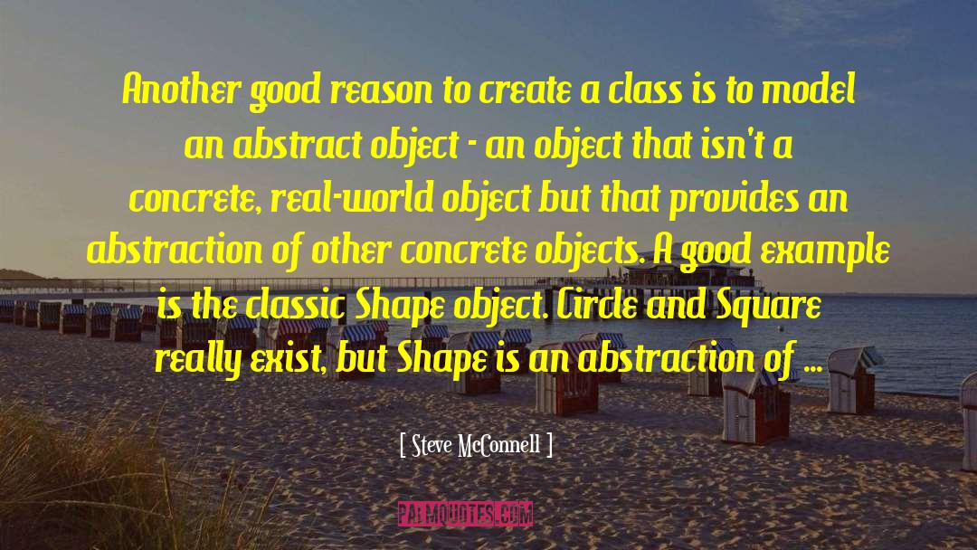 Steve McConnell Quotes: Another good reason to create