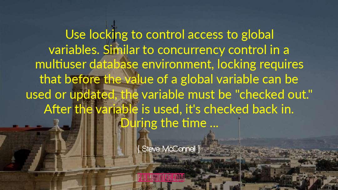 Steve McConnell Quotes: Use locking to control access