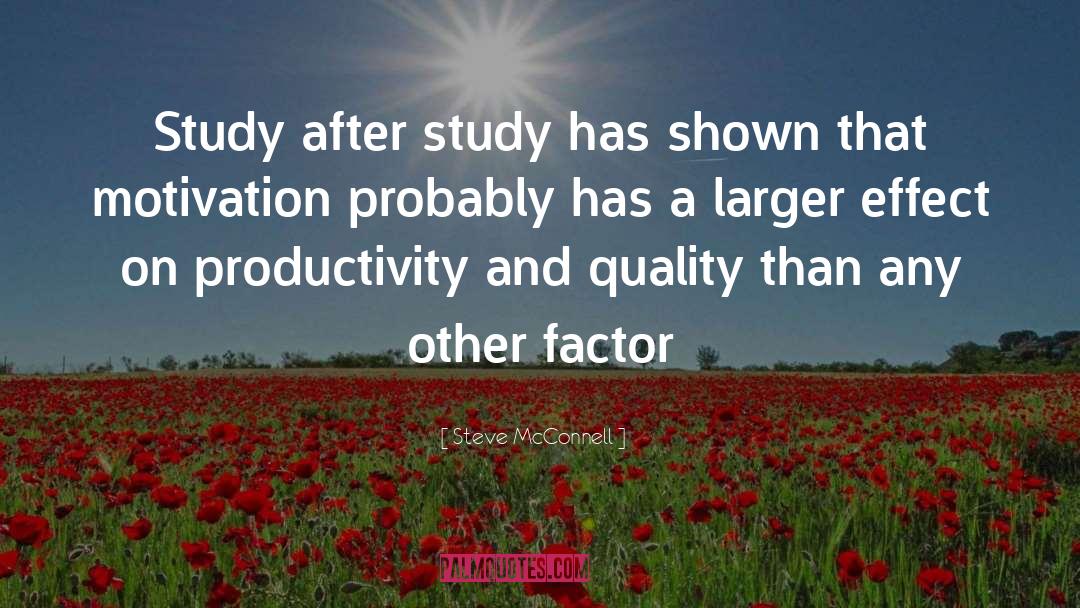 Steve McConnell Quotes: Study after study has shown