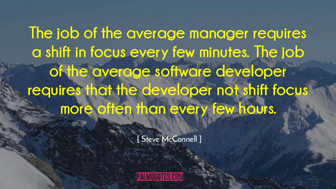 Steve McConnell Quotes: The job of the average