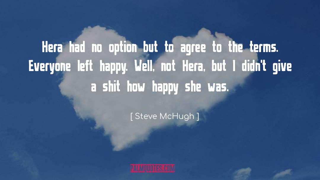 Steve McHugh Quotes: Hera had no option but