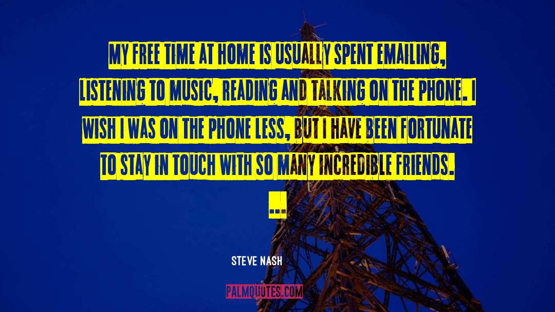 Steve Nash Quotes: My free time at home