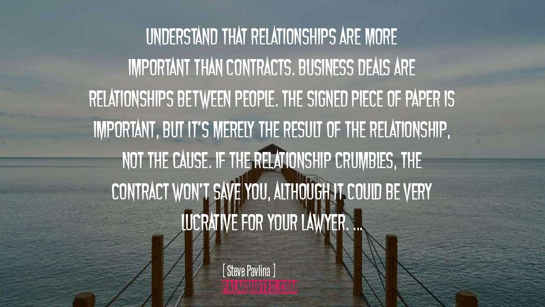 Steve Pavlina Quotes: Understand that relationships are more