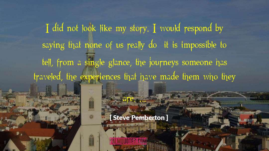 Steve Pemberton Quotes: I did not look like