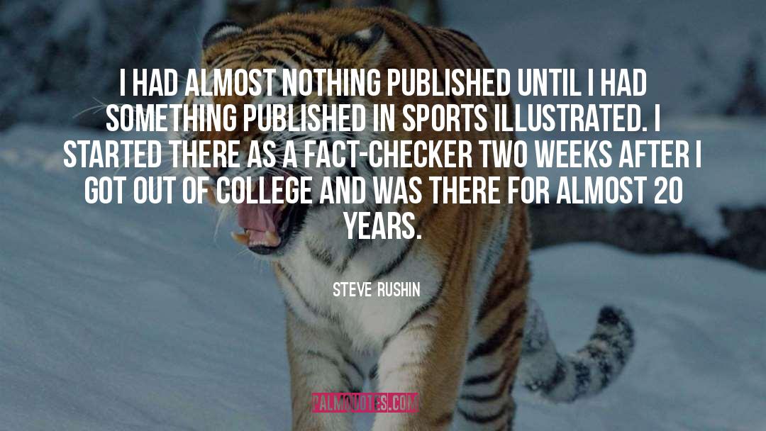 Steve Rushin Quotes: I had almost nothing published