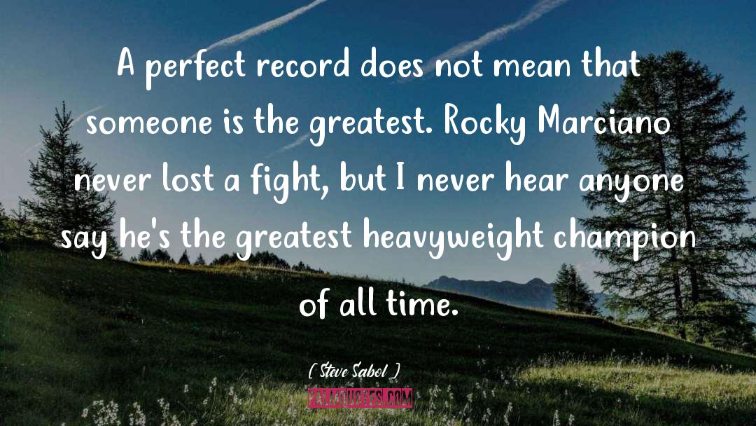 Steve Sabol Quotes: A perfect record does not
