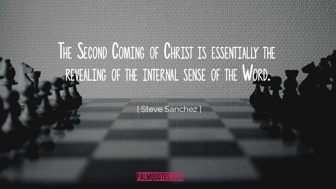 Steve Sanchez Quotes: The Second Coming of Christ